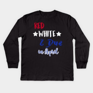 Red White and Due in April Kids Long Sleeve T-Shirt
